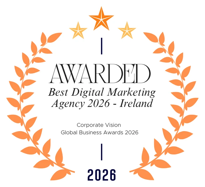 Awarded Best Digital Marketing Agency 2026 – Ireland — Corporate Vision, Global Business Awards 2026